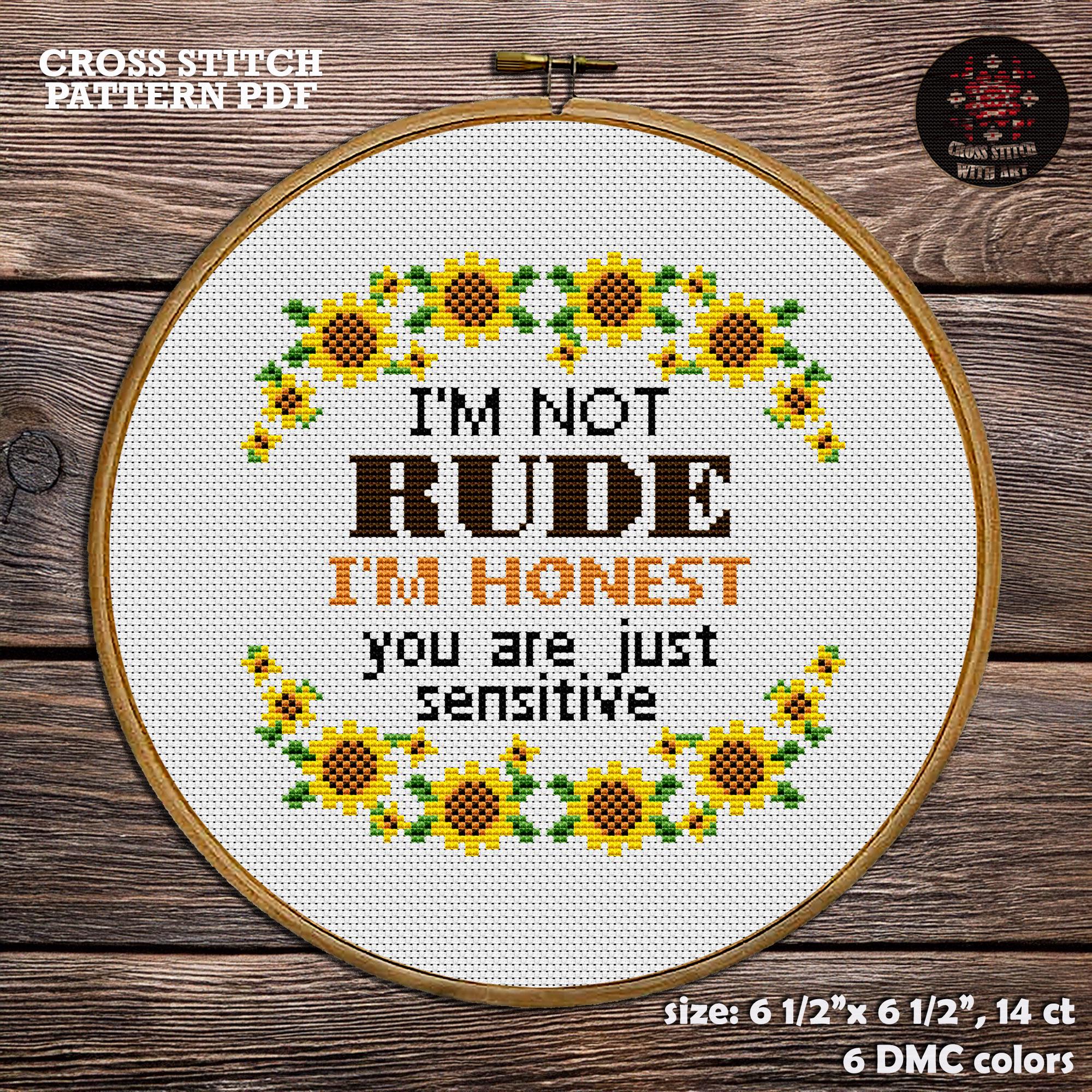 Funny Sarcastic Quote Cross Stitch Pattern – Sunflower Embroidery (PDF ...