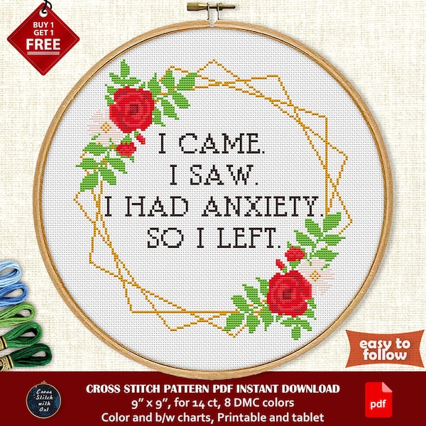 Funny cross stitch pattern. I came I saw I had anxiety I left. Sarcastic cross stitch PDF. Modern cross stitch  Snarky sign. Introvert quote