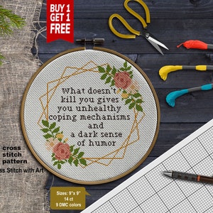 What Doesn't Kill You Cross stitch pattern. Adult cross stitch PDF. Modern flower cross stitch. Snarky cross stitch, sarcastic quote, funny image 4