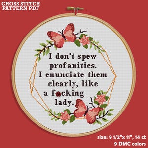 Funny Cross Stitch Pattern PDF – &quot;I Don’t Spew Profanities, I Enunciate Them Clearly&quot; Lady Embroidery Design, Floral Decor Sarcastic Humor