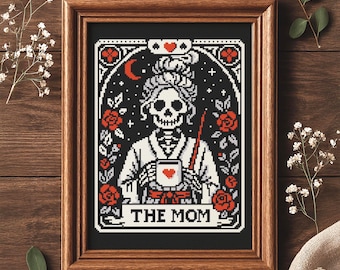 Mom Gothic Tarot Cross Stitch Pattern: Dark Humor Sarcastic Skeleton Embroidery (PDF)