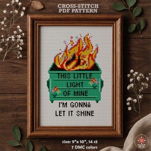 Dumpster Fire Funny Cross Stitch Pattern PDF. This Little Light Of Mine, Sarcastic Quote Embroidery Design. Anxiety Mental Health Home Decor