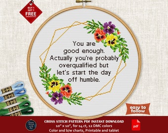 Good Enough cross stitch pattern. Snarky cross stitch PDF. Positive Affirmations, Motivational cross stitch. Funny modern cross stitch chart