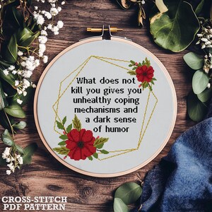 A dark sense of humor Cross stitch pattern. Snarky cross stitch PDF. Flower cross stitch. Naughty Sassy cross stitch, sarcastic embroidery