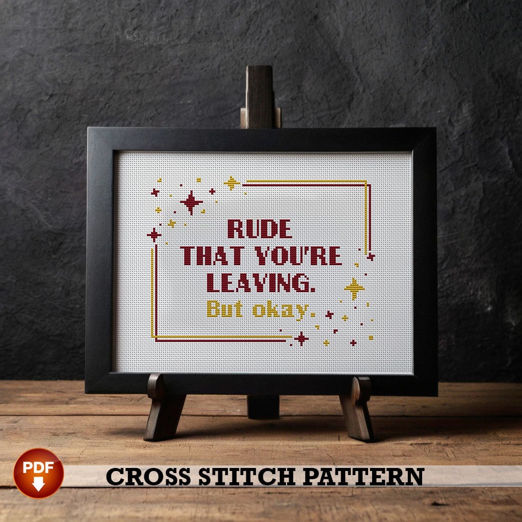 Rude That You're Leaving. Funny cross stitch pattern PDF instant download. Snarky, sarcastic cross-stitch design. Retirement coworker gift