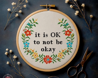 It Is OK Cross Stitch Pattern, Floral Therapy Quote (PDF Pattern)
