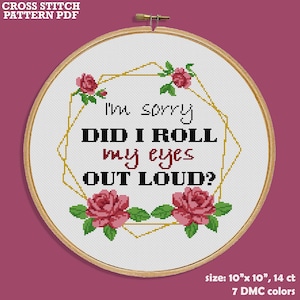 Did I Roll My Eyes Out Loud - Funny Cross Stitch Pattern PDF. Sassy Sarcastic cross stitch chart. Snarky Embroidery Design. Witty Gift Decor