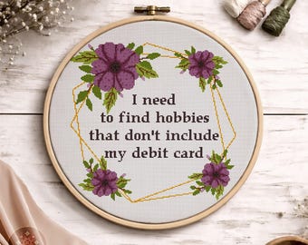 Snarky Floral Cross Stitch Pattern: I Need Hobbies (PDF Download)