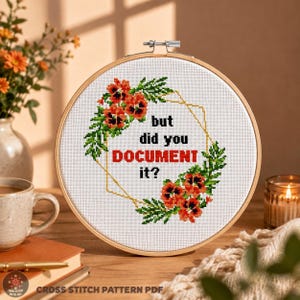 Funny Office Cross Stitch Pattern – "But Did You Document It?" (PDF)