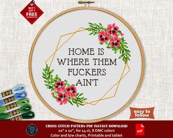 Home Is Where Them Fuckers Ain't cross stitch pattern. Snarky cross stitch PDF. Swearing cross stitch. Funny cross stitch, sarcastic sign