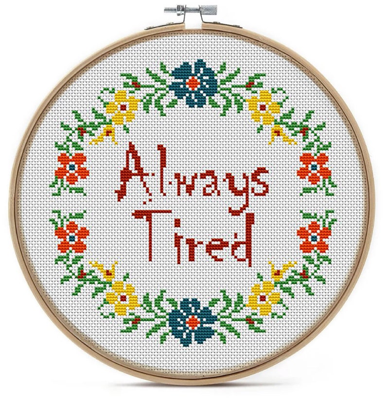 Always Tired. Snarky cross stitch pattern. Funny cross stitch PDF. Flower wreath cross stitch. Easy counted cross stitch. Sarcastic quote image 3
