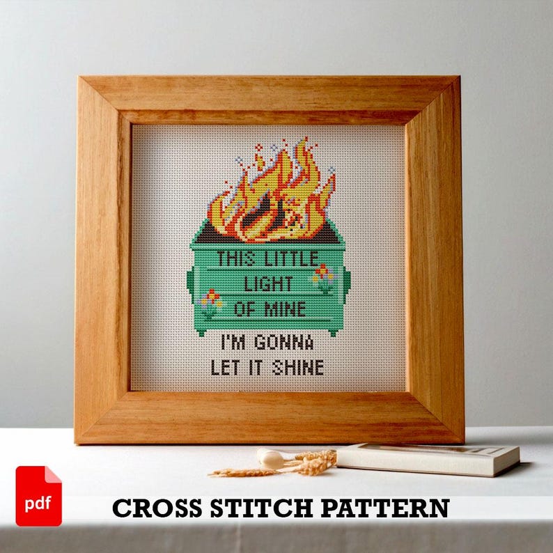 Dumpster Fire Cross Stitch Pattern, Little Light Of Mine. Sarcastic Quote Embroidery (PDF) image 2