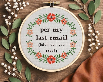 Funny Sarcastic Office Quote Cross Stitch Pattern – Per My Last Email (PDF Pattern)
