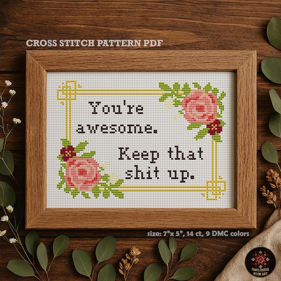 Funny Sarcastic Cross Stitch Pattern – Floral Motivation Quote (PDF Pattern)
