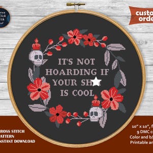 It’s Not Hoarding Your Sh*t Cool - Sarcastic funny cross stitch pattern PDF. Snarky modern embroidery quote wall art decor. Witty humor gift