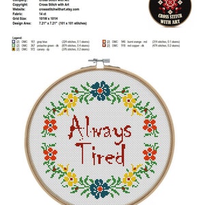 Always Tired. Snarky cross stitch pattern. Funny cross stitch PDF. Flower wreath cross stitch. Easy counted cross stitch. Sarcastic quote image 2