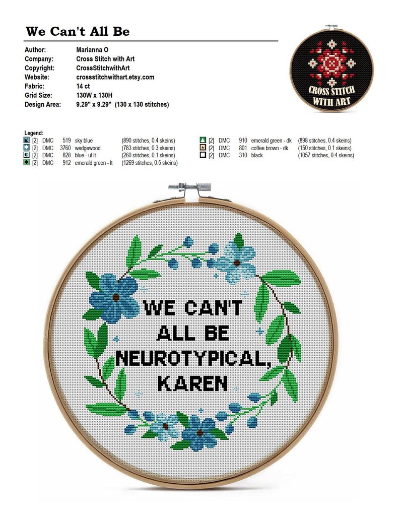 May include: Cross-stitch embroidery hoop with the text "WE CAN'T ALL BE NEUROTYPICAL, KAREN" surrounded by blue flowers and green leaves. The design area is 23.6 cm x 23.6 cm (130 x 130 stitches).