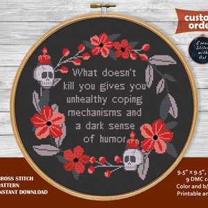 Sarcastic cross stitch pattern. Snarky cross stitch PDF. Dark sense of humor. Modern flower cross stitch. What doesnt kill you Funny xstitch