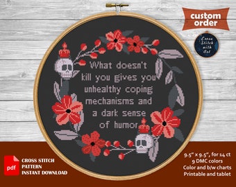 Sarcastic cross stitch pattern. Snarky cross stitch PDF. Dark sense of humor. Modern flower cross stitch. What doesnt kill you Funny xstitch