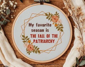 Feminist Fall of Patriarchy Cross Stitch Pattern, Snarky Embroidery (PDF Download)