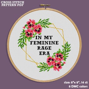 Feminine Rage Era Cross Stitch Pattern PDF – Feminist Quote Embroidery ...