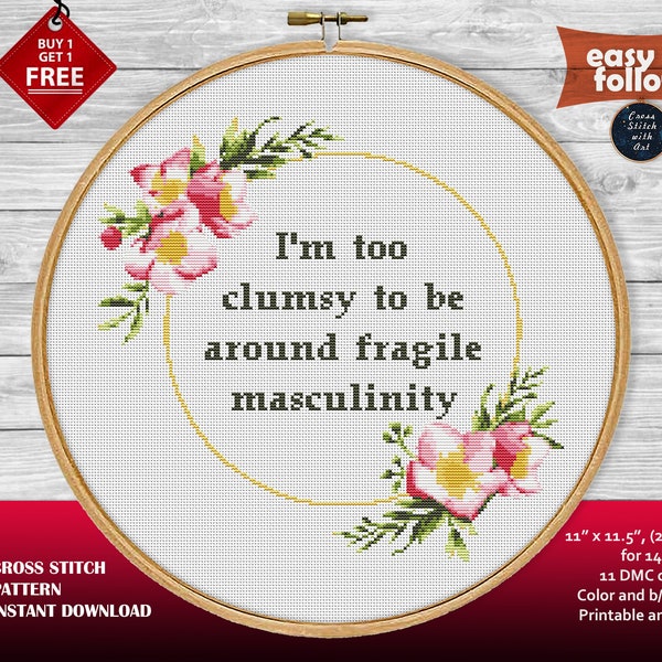 Feminist cross stitch pattern.  cross stitch PDF Fragile masculinity Sarcastic quote xstitch Snarky cross stitch Modern embroidery