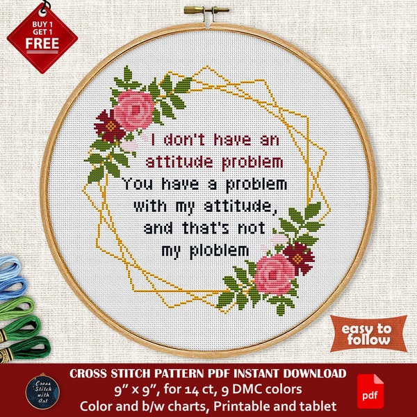 I Don't Have Attitude Problem Cross stitch pattern. Funny cross stitch PDF. Modern counted cross stitch. Snarky cross stitch Sarcastic quote