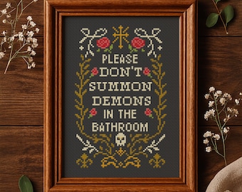 Funny Gothic Bathroom Cross Stitch Pattern PDF – “Please Don’t Summon Demons” Creepy Embroidery, Spooky Home Decor, Occult Humor