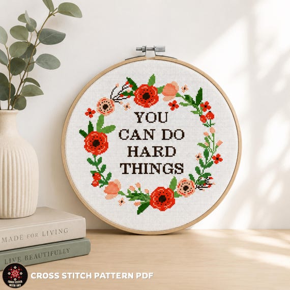 Mental Health Cross Stitch Pattern: Floral 'You Can Do Hard Things' (PDF)