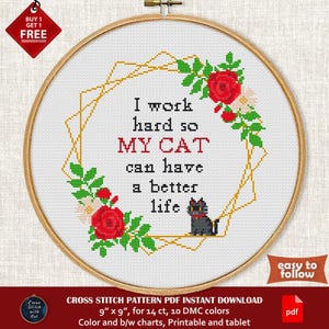 Sassy cross stitch pattern. My cat can have a better life cross stitch PDF. Modern snarky cross stitch.  Sarcastic, Cat cross stitch chart