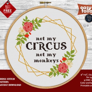 Not my circus, not my monkeys. Sarcastic cross stitch pattern.  Naughty Geeky Rude Snarky cross stitch PDF. Modern floral xstitch