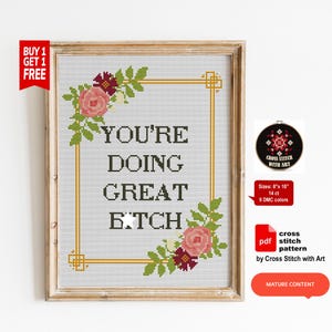 You&#39;re doing great b*tch cross stitch pattern. Sassy cross stitch PDF Modern snarky cross stitch Funny Rude cross stitch Mature cross stitch