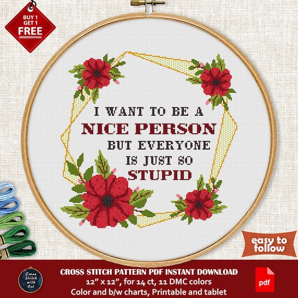 I Want to be a Nice Person cross stitch pattern. Snarky cross stitch PDF. Sarcastic cross stitch. Funny counted cross stitch. Modern xstitch