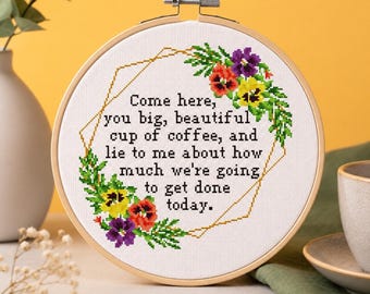 Funny Coffee Cross Stitch Pattern: Sarcastic Quote, Adult Humor, Snarky Floral Design (PDF Pattern)