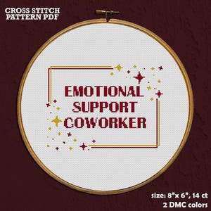 Funny Office Cross Stitch Pattern PDF - Emotional Support Coworker - Subversive Quote for Workplace Humor Decor. Witty Gift for Colleague