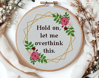 Let Me Overthink This – Snarky Cross Stitch Pattern (PDF), Mental Health Anxiety Humor