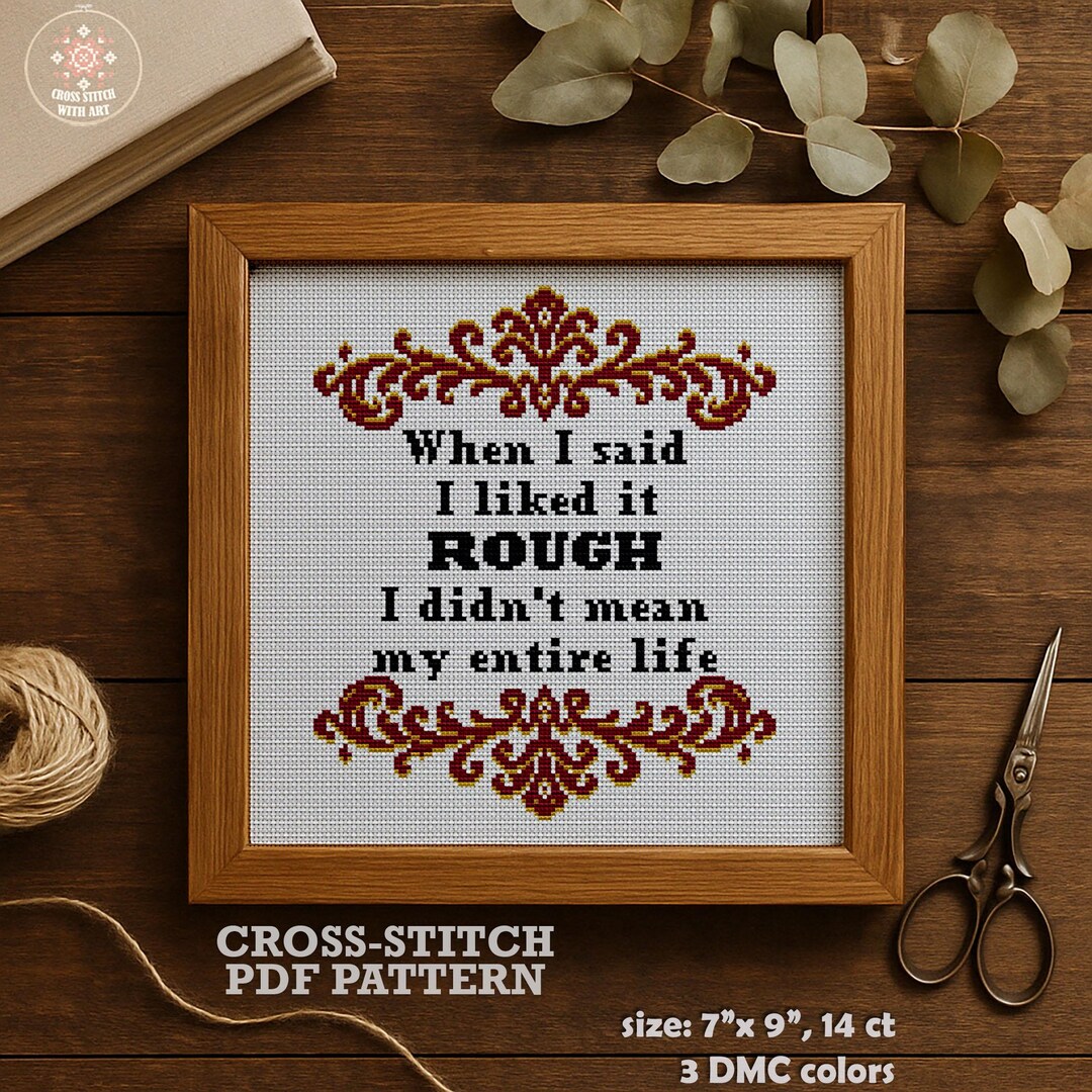 Funny Sarcastic Quote Cross Stitch Pattern – Rough Life, Adult Humor ...