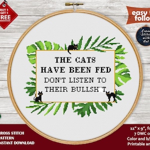 The Cats Have Been Fed cross stitch pattern. Funny cross stitch PDF. Modern cross stitch. Sarcastic cat cross stitch chart. Snarky xstitch