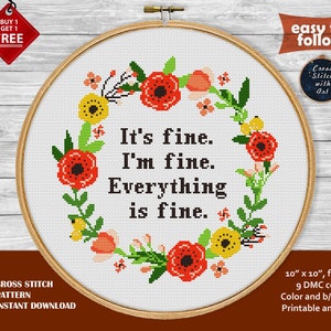 Sarcastic cross stitch pattern. Everything is fine. Snarky cross stitch PDF. Modern cross stitch chart. Funny cross stitch, floral border