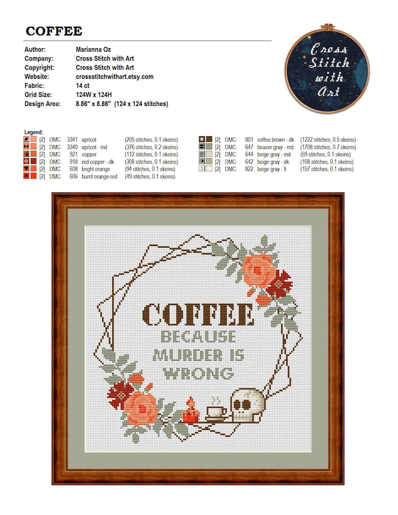 May include: Cross stitch pattern for a framed design with a skull, coffee cup, and cake. The design reads "Coffee because murder is wrong".