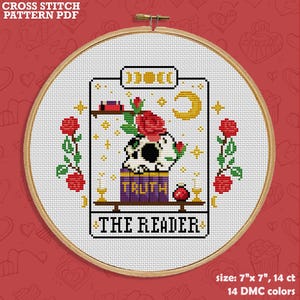 May include: Cross stitch pattern for "The Reader" tarot card featuring a skull with a rose on top, a book that says "Truth", and a crescent moon. The pattern is 7 inches by 7 inches and uses 14 DMC colors.