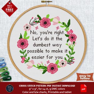 Funny cross stitch pattern. You&#39;re Right Dumbest Way Possible. Sarcastic cross stitch PDF. Office snarky cross stitch modern, employee humor