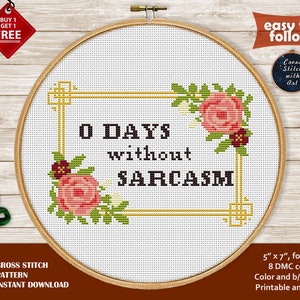 Snarky cross stitch pattern. 0 days without sarcasm cross stitch PDF. Sassy cross stitch. Small naughty embroidery. Modern funny xstitch