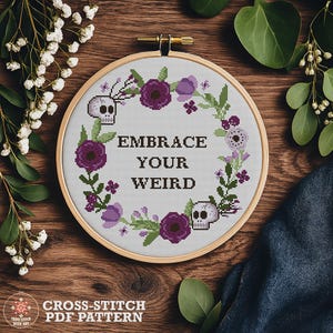 Embrace Your Weird Cross Stitch Pattern, Snarky Quote Skulls Flowers (PDF)