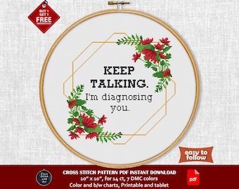 Keep Talking Im Diagnosing You cross stitch pattern. Sarcastic cross stitch PDF. Snarky cross stitch. Funny modern cross stitch Therapy sign