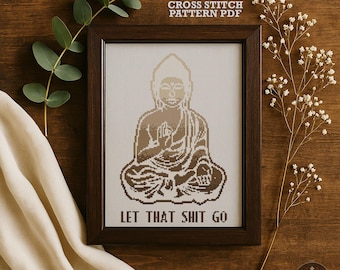 Snarky Buddha Cross Stitch Pattern: Let That Sh*t Go, Sassy Decor (PDF Download)