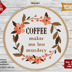 Snarky cross stitch pattern. COFFEE makes me less murdery. Naughty cross stitch PDF. Rude cross stitch. Funny coffee cross stitch, sarcastic