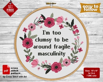 Feminist cross stitch pattern. Fragile masculinity Sarcastic quote xstitch  cross stitch PDF Snarky cross stitch modern embroidery