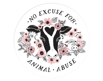 No Excuse for Animal Abuse 3 inch vinyl sticker
