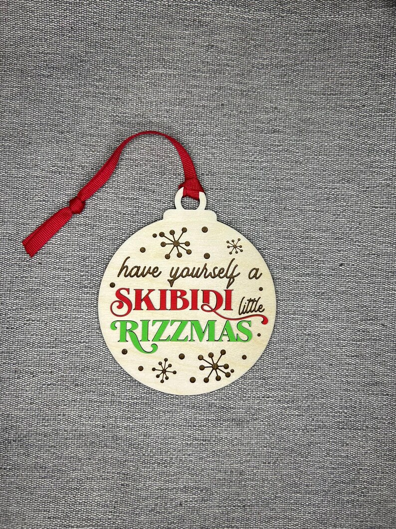 Have Yourself a Skibidi Little Rizzmas - Christmas Laser Cut Ornament ...